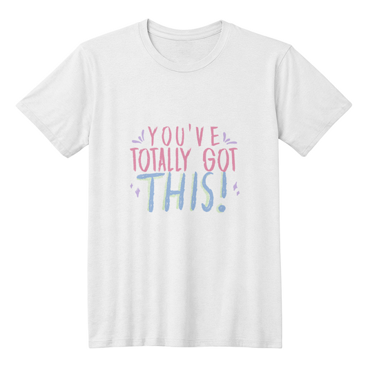 Motivational Graphic Shirt - You've Got This